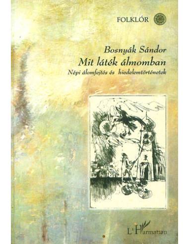 Mit láték álmomban - Bosnyák Sándor