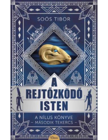 A rejtőzködő isten - A Nílus könyve -Második Tekercs-