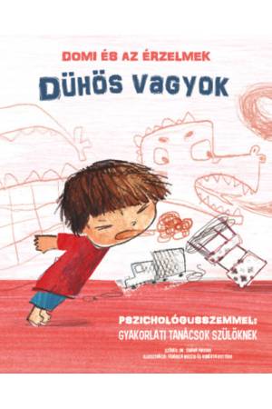 Domi és az érzelmek - Dühös vagyok