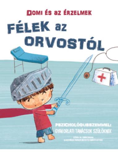 Domi és az érzelmek - Félek az orvostól