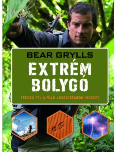 Extrém bolygó - Fedezd fel a Föld legextrémebb helyeit!