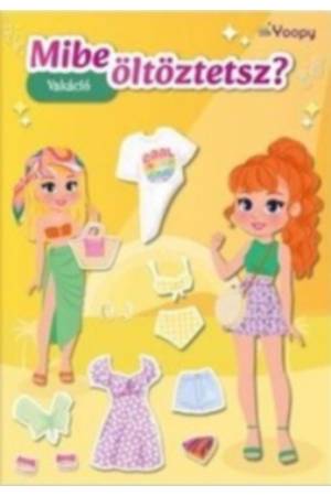 Mibe öltöztetsz? - Vakáció