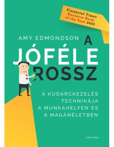 A jóféle rossz - A kudarckezelés technikája a munkahelyen és a magánéletben