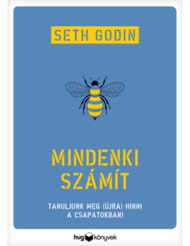 Mindenki számít - Tanuljunk meg (újra) hinni a csapatokban!