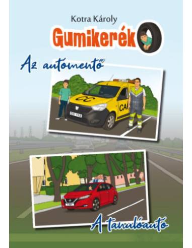 Gumikerék - Az autómentő - A tanulóautó