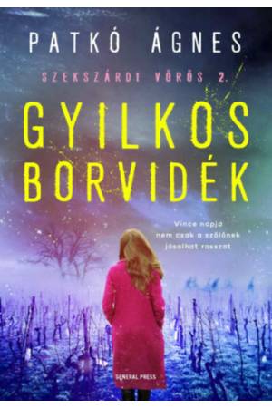 Gyilkos borvidék - Szekszárdi vörös 2.