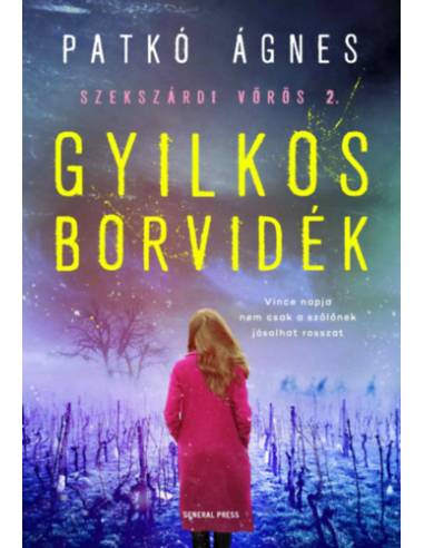 Gyilkos borvidék - Szekszárdi vörös 2.
