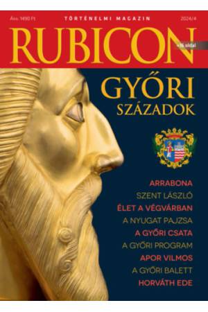 Rubicon - Győri századok - 2024/4. -