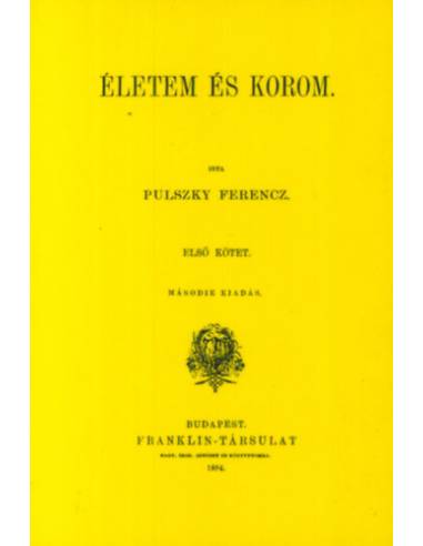 Életem és korom I.