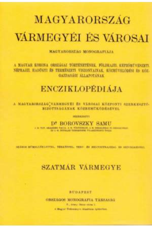 Magyarország vármegyéi és városai - Szatmár vármegye - Borovszky Samu