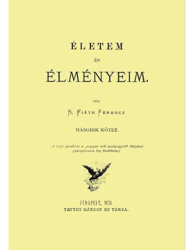 Életem és élményeim II. - Fiáth Ferenc