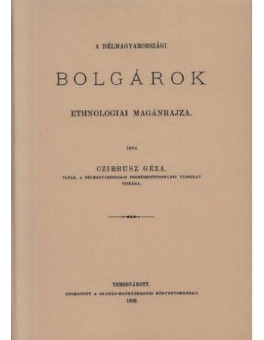 A délmagyarországi bolgárok ethnologiai magánrajza