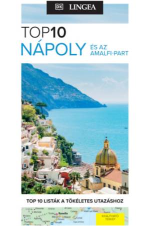 Nápoly és az Amalfi-part - TOP10 - Térkép melléklettel