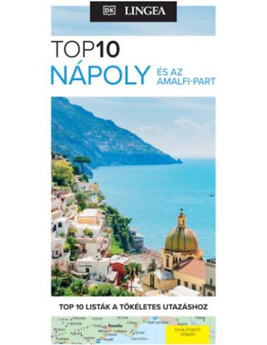 Nápoly és az Amalfi-part - TOP10 - Térkép melléklettel