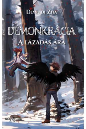 Démonkrácia - A lázadás ára