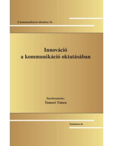 Innováció a kommunikáció oktatásában - A kommunikáció oktatása 16.
