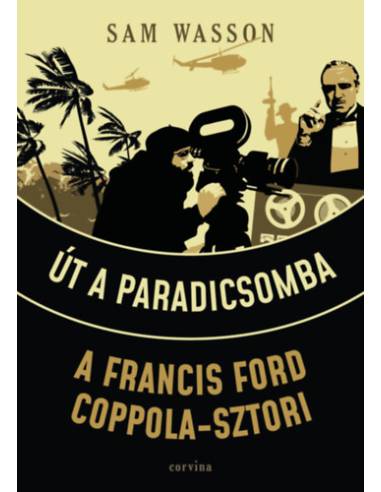 Út a Paradicsomba - A Francis Ford Coppola-sztori