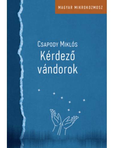 Kérdező vándorok - Peéry Rezső és Méliusz József a Felvidéken és Erdélyben 1930-1938