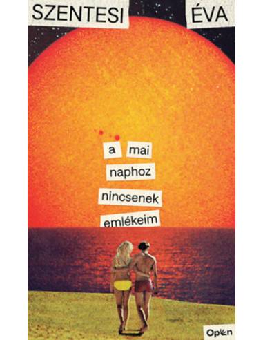 A mai naphoz nincsenek emlékeim