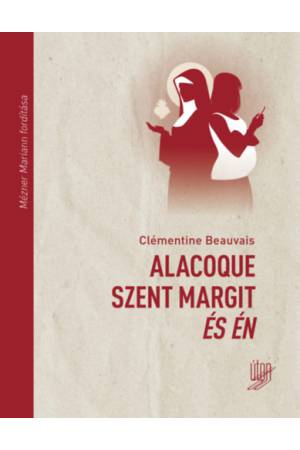 Alacoque Szent Margit és én
