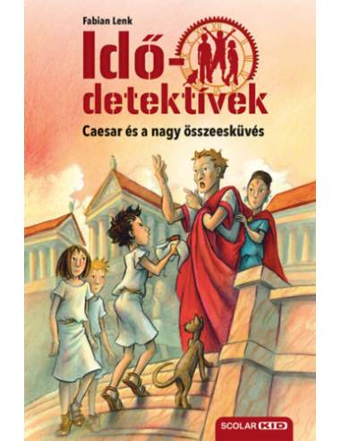 Caesar és a nagy összeesküvés - puhatáblás - Idődetektívek 18.