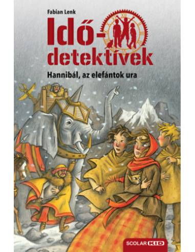 Hannibál, az elefántok ura - puhatáblás - Idődetektívek 13.