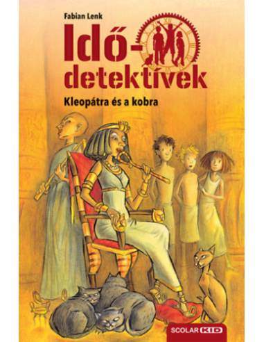 Kleopátra és a kobra - puhatáblás - Idődetektívek 7.