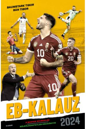 EB-kalauz 2024 - A magyar szurkolók nélkülözhetetlen kézikönyve