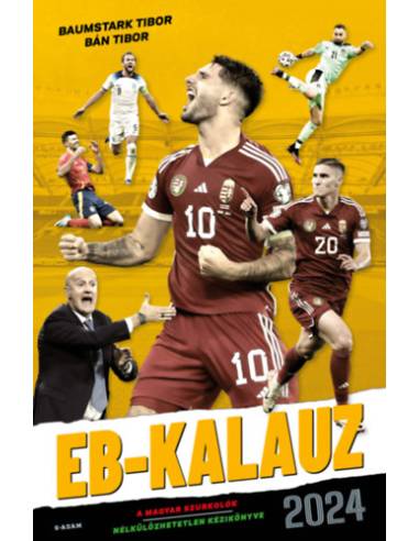 EB-kalauz 2024 - A magyar szurkolók nélkülözhetetlen kézikönyve