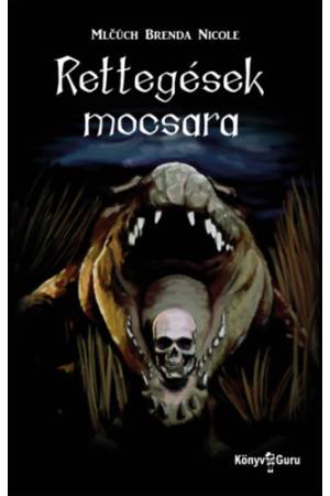 Rettegések mocsara
