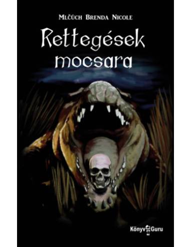 Rettegések mocsara