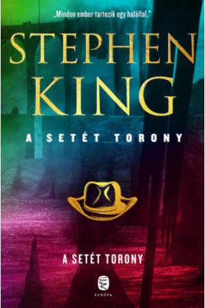 A Setét Torony - A Setét Torony 7. kötet