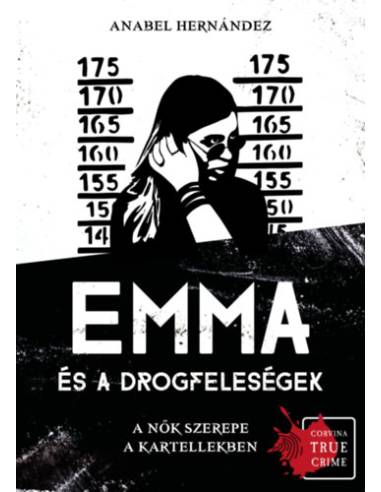 Emma és a drogfeleségek - A nők szerepe a kartellekben