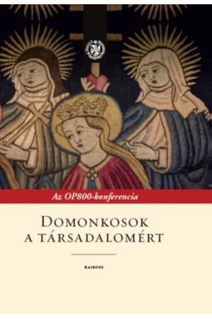 Domonkosok a társadalomért - Az OP800-konferencia