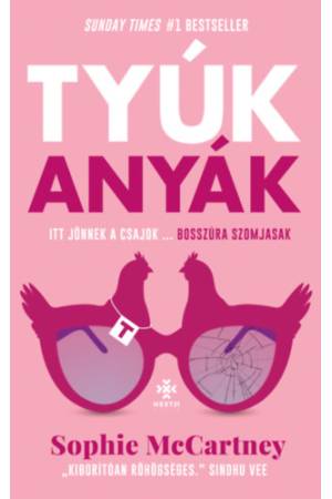 Tyúk Anyák - Itt jönnek a csajok...Bosszúra szomjasak