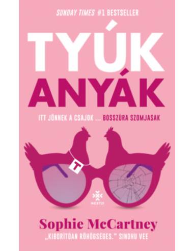 Tyúk Anyák - Itt jönnek a csajok...Bosszúra szomjasak