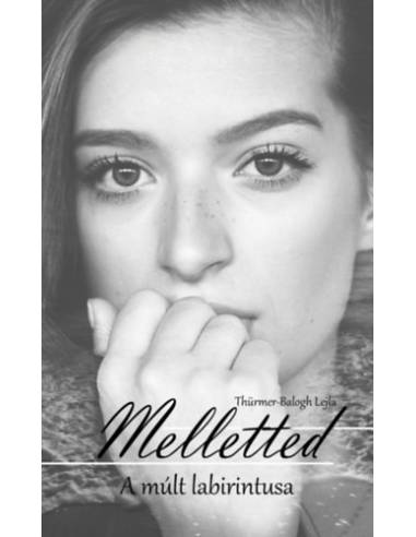 Melletted - A múlt labirintusa