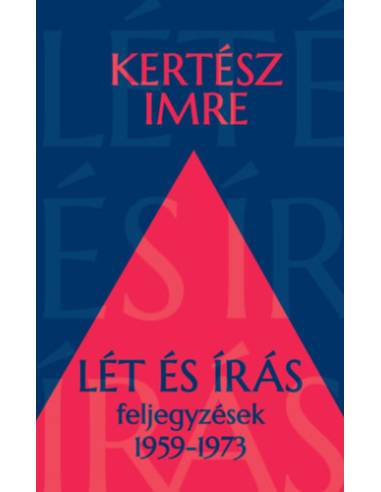 Lét és írás - Feljegyzések 1959-1973
