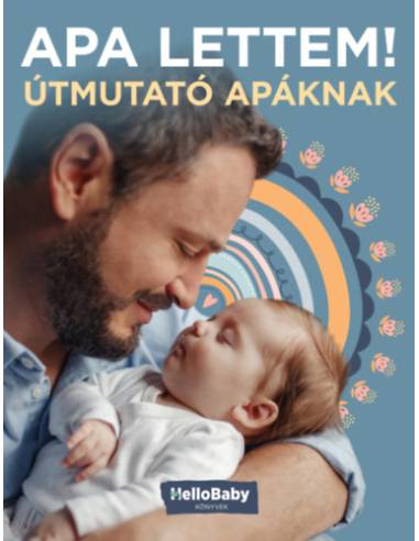 Apa lettem! - Útmutató apáknak