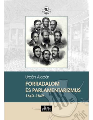 Forradalom és parlamentarizmus 1640-1849