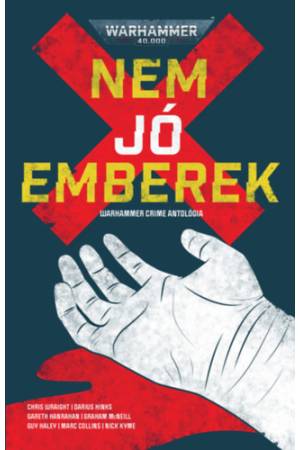 Nem jó emberek - Warhammer Crime Antológia