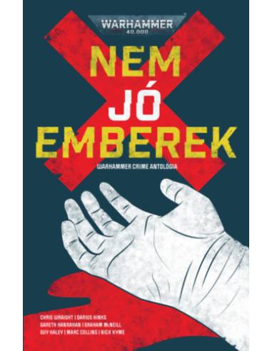Nem jó emberek - Warhammer Crime Antológia