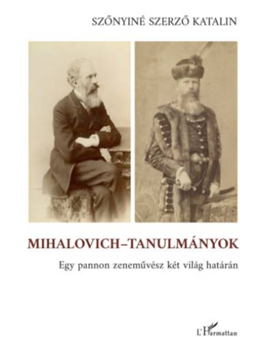Mihalovich-tanulmányok - Egy pannon zeneművész két világ határán