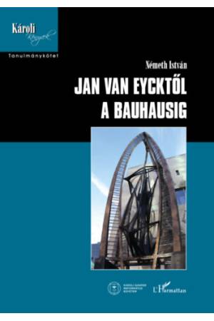 Jan van Eycktől a Bauhausig