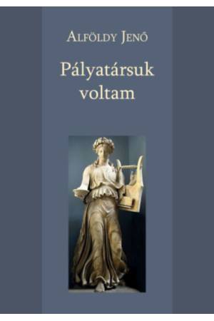 Pályatársuk voltam