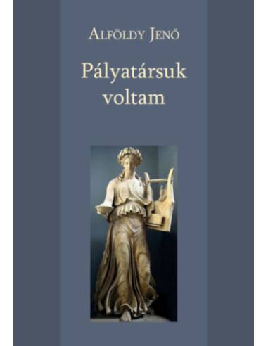 Pályatársuk voltam