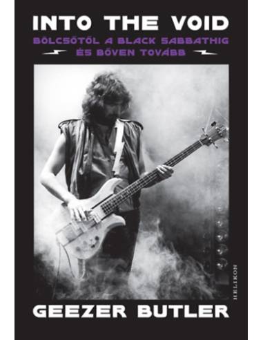 Into the Void - Bölcsőtől a Black Sabbathig és bőven tovább