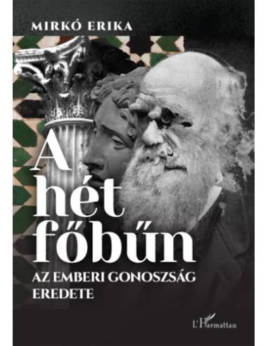 A hét főbűn - Az emberi gonoszság eredete