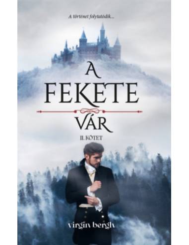 A fekete vár II. kötet - A köd és a fagy birodalmában