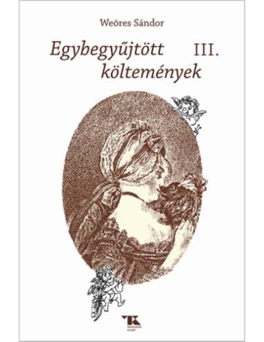 Egybegyűjött költemények III.